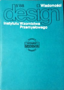 Design. Wiadomości Instytutu Wzornictwa Przemysłowego, 5'88