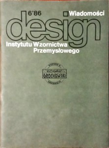 Design. Wiadomości Instytutu Wzornictwa Przemysłowego, 6'86