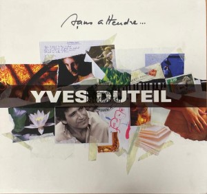 Yves Duteil – Sans Attendre... CD