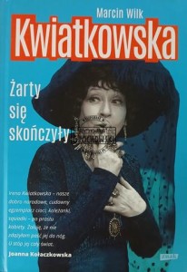 Kwiatkowska, Żarty się skończyły