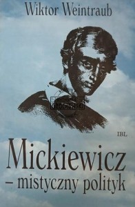 Mickiewicz - mistyczny polityk