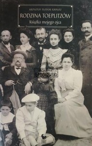 Rodzina Toeplitzów.Książka mojego ojca