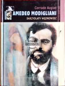 Amadeo Modigliani. Skrzydlaty wędrowiec