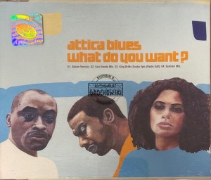 Attica Blues – What Do You Want? CD (Maxi-Single)