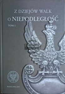 Z dziejów walk o niepodległość. Tom I