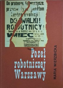 Poseł robotniczej Warszawy. Opowieść o Adolfie Warskim