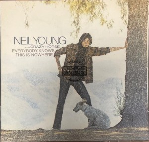 Neil Young With Crazy Horse – Everybody Knows This Is Nowhere CD