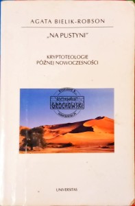 "Na pustyni" Kryptoteologie późnej nowoczesności 
