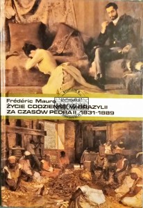Życie codzienne w Brazylii za czasów Pedra II 1831-1889 