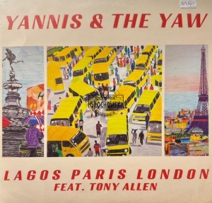 Yannis & The Yaw feat. Tony Allen – Lagos Paris London LP