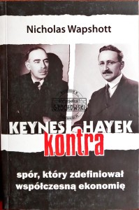 Keynes kontra Hayek - spór, który zdefiniował współczesną ekonomię
