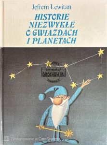 Historie niezwykłe o gwiazdach i planetach