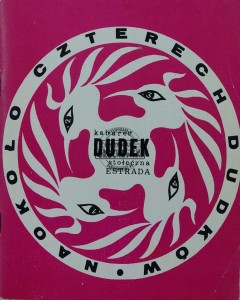 Naokoło czterech Dudków. Kabaret Dudek
