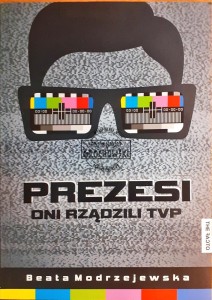 Prezesi, Oni rządzili TVP