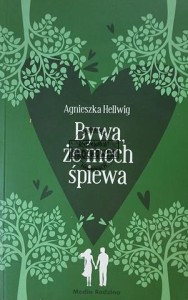 Bywa, że mech śpiewa