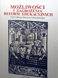 Możliwości i zagrożenia reform edukacyjnych