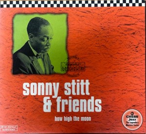 Sonny Stitt & Friends – How High The Moon CD