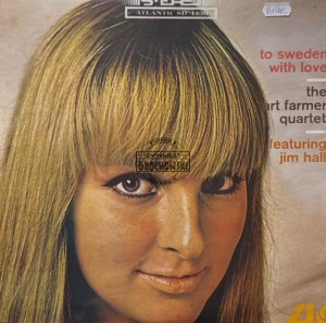 The Art Farmer Quartet Featuring Jim Hall – To Sweden With Love LP
