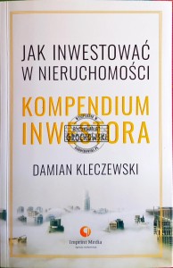 Kompendium inwestora. Jak inwestować w nieruchomości