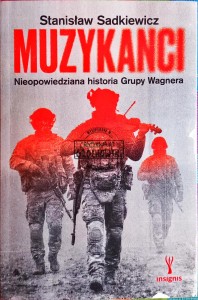 Muzykanci. Nieopowiedziana historia Grupy Wagnera