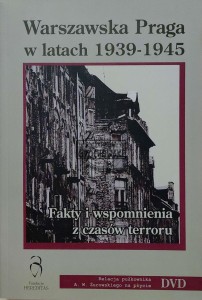 Warszawska Praga w latach 1939-1945. Fakty i wspomnienia z czasów terroru