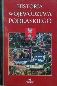 Historia Województwa Podlaskiego