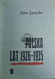 Polska lat 1926-1935. Wspomnienia ambasadora francuskiego