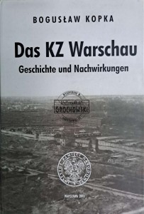 Das KZ Warschau. Geschichte und Nachwirkungen