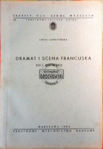 Dramat i scena francuska XVI i XVII wieku