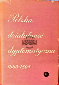 Polska działalność dyplomatyczna 1863-1864, część II