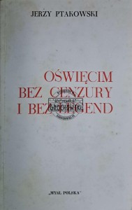 Oświęcim bez cenzury i legend