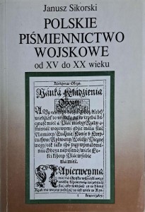Polskie piśmiennictwo wojskowe od XV do XX wieku