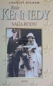 Rose Kennedy. Saga rodu Kennedych