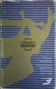 Akcje zbrojne podziemnej Warszawy 1939-1944