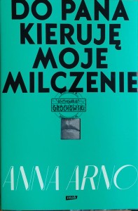 Do pana kieruję moje milczenie
