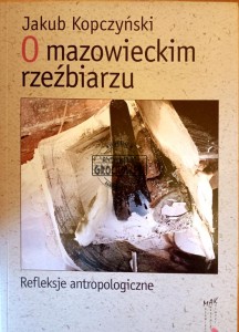 O mazowieckim rzeźbiarzu