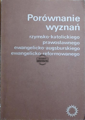 687841 Porównanie wyznań rzymsko-katolickiego, prawosławnego, ewangelicko-augsburskiego, ewangelicko-reformowanego