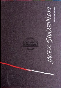 Jacek Siudziński. In Memoriam