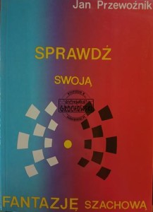 Sprawdź swoją fantazję szachową