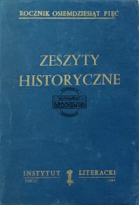 Zeszyty historyczne. Rocznik osiemdziesiąt pięć