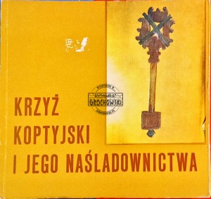 Krzyż koptyjski i jego naśladownictwa. Kolekcja Wacława Korabiewicza