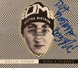 Bosski Roman – Bang & Classic CD Autograf