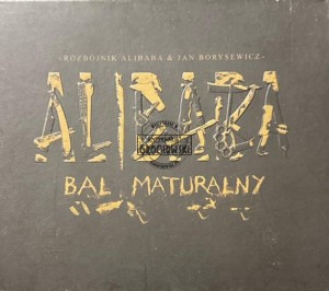 Rozbójnik Alibaba & Jan Borysewicz – Bal Maturalny 3CD