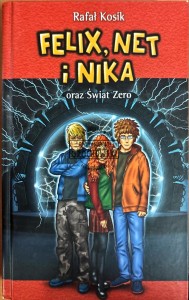 Felix, Net i Nika oraz Świat Zero