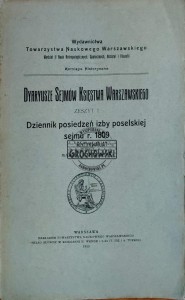 Dyaryusze sejmów Księstwa Warszawskiego. Zeszyt 1. Dziennik posiedzeń izby poselskiej sejmu r. 1809