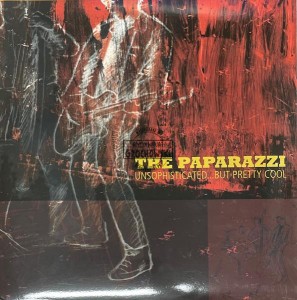 The Paparazzi – Unsophisticated... But Pretty Cool LP (Limited Edition)