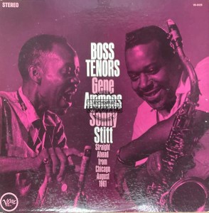 Gene Ammons / Sonny Stitt – Boss Tenors: Straight Ahead From Chicago August 1961 LP