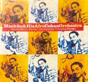 Machito & His Afro Cuban Orchestra – Mambo Mucho Mambo - The Complete Columbia Masters CD