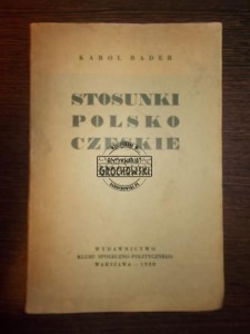 Stosunki polsko-czeskie (Seria: Klub Społeczno - Polityczny; Tom III)