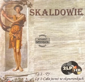 Skaldowie – "Ty" / "Cała Jesteś W Skowronkach" CD
